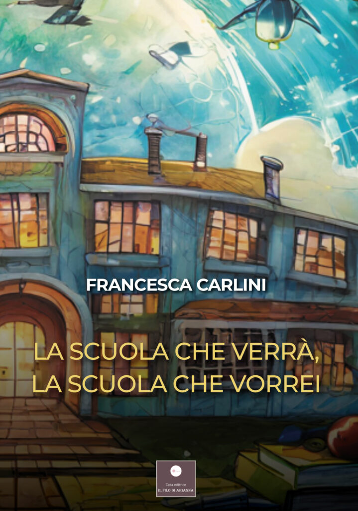 Francesca Carlini: quale sarà la scuola del futuro?